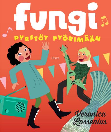 Fungi – Pyrstöt pyörimään!