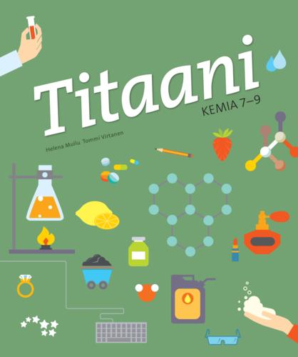 Kirjan kansikuva: Titaani kemia 7-9