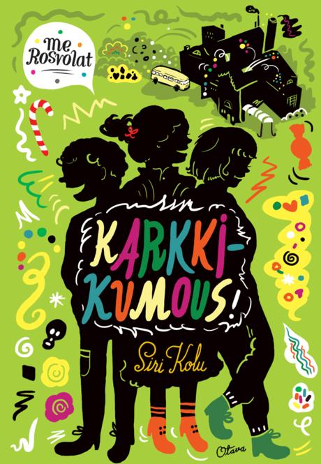 Me Rosvolat – Karkkikumous!