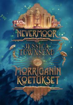 Nevermoor – Morriganin koetukset