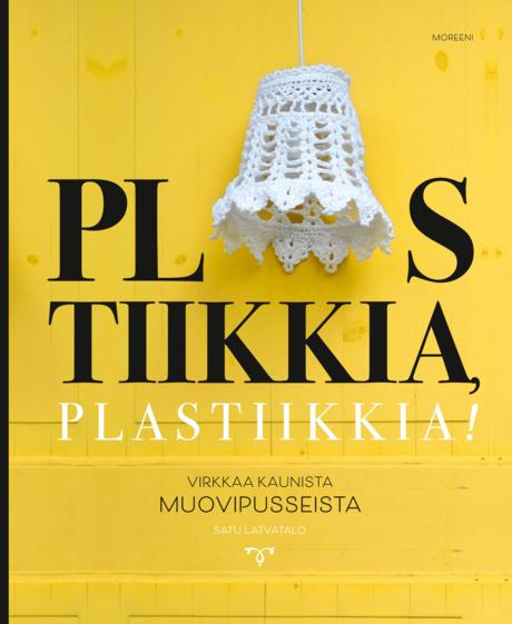 Plastiikkia, plastiikkia!