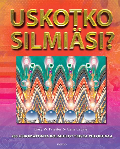 Uskotko silmiäsi?