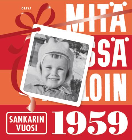 Mitä Missä Milloin 1959 sankarin vuosi