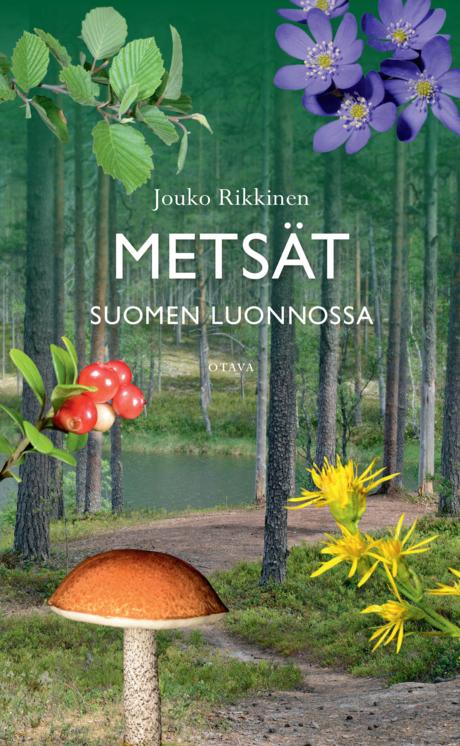 Metsät Suomen luonnossa | Otava