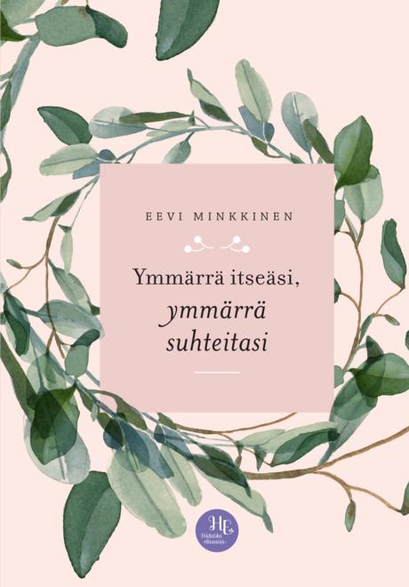 Ymmärrä itseäsi, ymmärrä suhteitasi