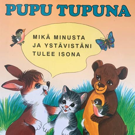 Pupu Tupuna – Mikä minusta ja ystävistäni tulee isona?