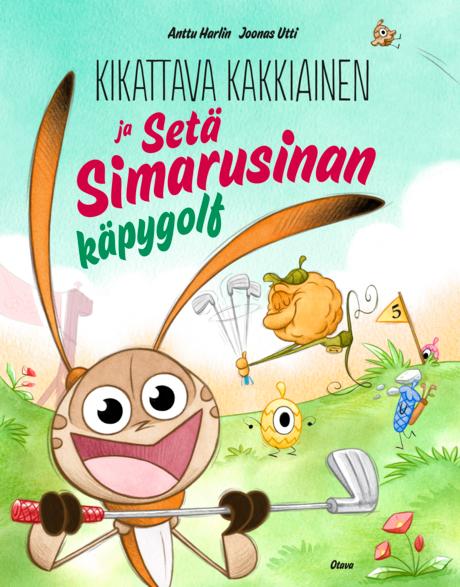 Kikattava Kakkiainen ja Setä Simarusinan käpygolf