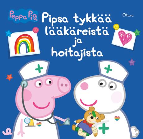 Pipsa tykkää lääkäreistä ja hoitajista | Otava