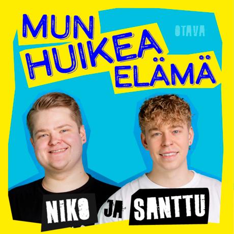 Mun huikea elämä – Niko ja Santtu