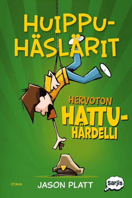 Huippuhäslärit – Hervoton hattuhärdelli