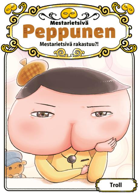 Mestarietsivä Peppunen. Mestarietsivä rakastuu?!