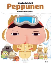 Mestarietsivä Peppunen – Lumimiestä etsimässä