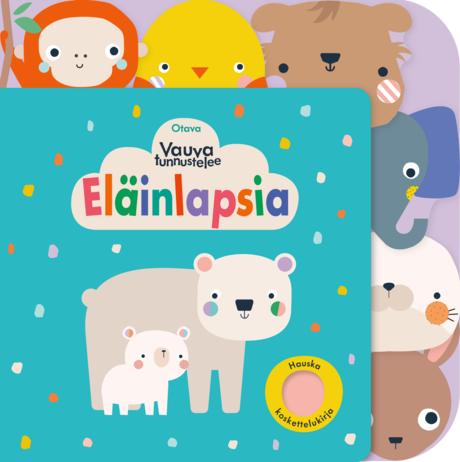 Vauva tunnustelee – Eläinlapsia