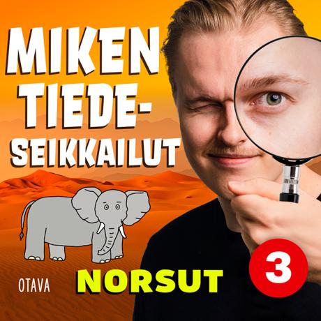 Miken tiedeseikkailut 3 – Norsut