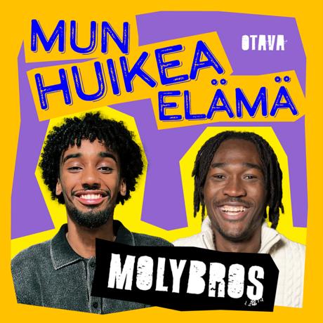 Mun huikea elämä – MolyBros