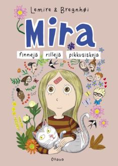 Mira: finnejä, rillejä, pikkusiskoja
