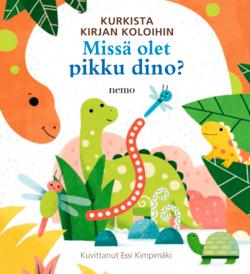 Missä olet pikku dino?