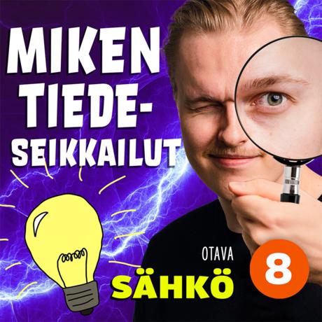 Miken tiedeseikkailut 8 – Sähkö