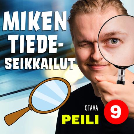 Miken tiedeseikkailut 9 – Peili