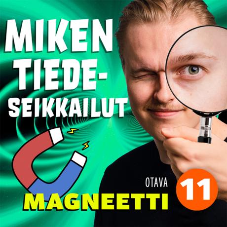 Miken tiedeseikkailut 11 – Magneetti