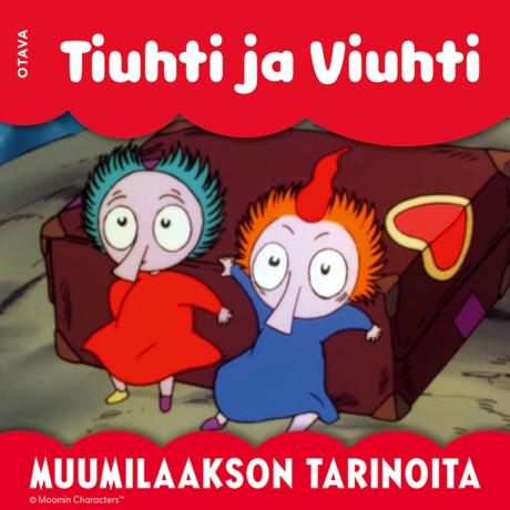 Muumi – Tiuhti ja Viuhti