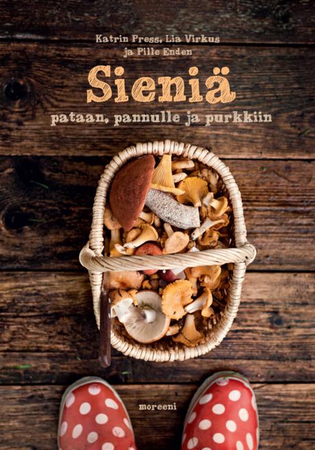 Sieniä pataan, pannulle ja purkkiin