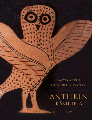 Antiikin käsikirja - Castrén, Paavo+Pietilä-Castrén, Leena